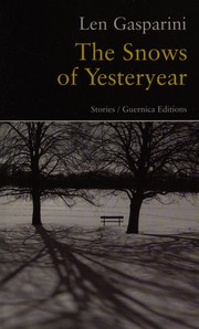 Front cover of The snows of yesteryear by Len Gasparini