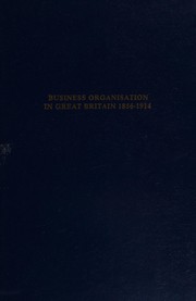 Front cover of Business organisation in GreatBritain, 1856-1914 by James Bavington Jefferys