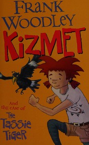 Front cover of Kizmet and the Case of the Tassie Tiger by Frank Woodley