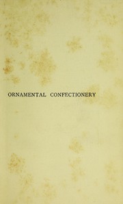 Cover of Ornamental confectionery by Robert Wells
