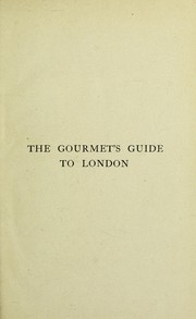 Front cover of The gourmet's guide to London by Newnham-Davis Lieut.-Col.
