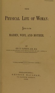 Front cover of The physical life of woman by George H. Napheys