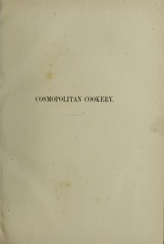 Front cover of Cosmopolitan cookery by Urbain Dubois