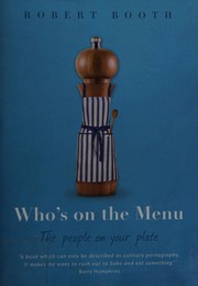 Front cover of Who's on the menu by Booth, Robert (Food critic)