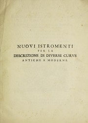 Front cover of Nuovi istromenti per la descrizione di diverse curve antiche e moderne; et di molte altre, che servir possono alla speculazione de' geometri, ed all'uso de'pratici. Col progetto di due nuove macchine per la nautica ed una per la meccanica, e con alcune osservazioni sopra de' poligioni rettilinei regolari by Giambatista Suardi