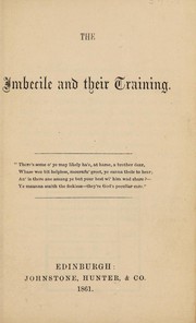 Front cover of The imbecile and their training by Society for the Education of Imbecile Children in Scotland
