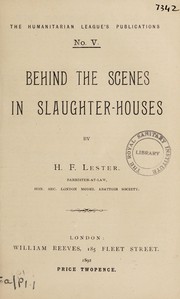 Front cover of Behind the scenes in slaughter-houses by H. F. Lester