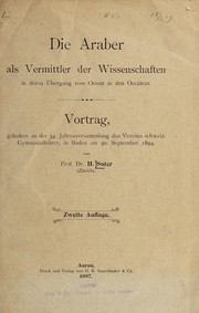 Cover of Die Araber als vermittler der wissenschaften in deren übergang vom Orient in den Occident by H. Suter