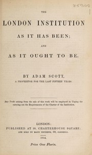 Front cover of The London Institution as it has been by Adam Scott