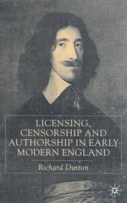 Front cover of Licensing, censorship, and authorship in early modern England by Richard Dutton