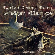 Front cover of Twelve Creepy Tales [11 stories, 1 poem] by Edgar Allan Poe