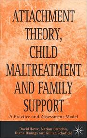 Front cover of Attachment theory, child maltreatment and family support by Howe, David