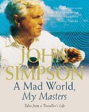Cover of A Mad World, My Masters by John Simpson