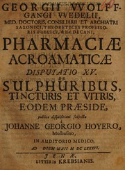 Front cover of Georgii VVolffgangi VVedelii, Med. Doctoris, Consiliarii ... Pharmaciae acroamaticae disputatio XV. De sulphuribus, tincturis et vitris, eodem praeside by Georg Wolffgang Wedel