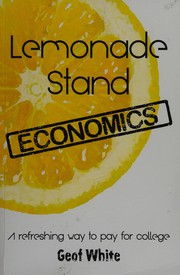 Front cover of Lemonade stand economics by Geof White