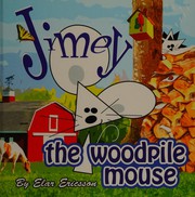 Front cover of Jimey the woodpile mouse by Elar Ericsson