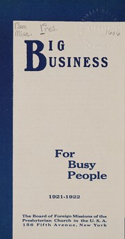 Cover of Big business for busy people, 1921-1922 by Presbyterian Church in the U.S.A. Board of Foreign Missions