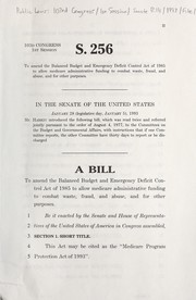 Cover of A bill to amend the Balanced Budget and Emergency Deficit Control Act of 1985 to allow Medicare administrative funding to combat waste, fraud, and abuse, and for other purposes by United States. Congress. Senate