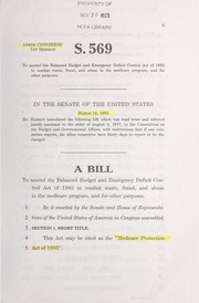 Cover of A bill to amend the Balanced Budget and Emergency Deficit Control Act of 1985 to combat waste, fraud, and abuse in the Medicare program, and for other purposes by United States. Congress. Senate