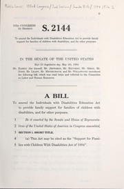 Cover of A bill to amend the Individuals with Disabilities Education Act to provide family support for families of children with disabilities, and for other purposes by United States. Congress. Senate