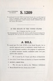 Cover of A bill to amend part B of title XVIII of the Social Security Act to provide improved access to ambulatory mental health services for individuals enrolled in the program of supplementary medical insurance benefits established under such part, and for other purposes by United States. Congress. Senate