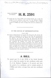 Cover of A bill to amend part B of title XVIII of the Social Security Act to limit the penalty for late enrollment under part B of the Medicare program to 10 percent and twice the period of no enrollment, and to exclude periods of COBRA and retiree coverage from such late enrollment penalty by United States. Congress. House