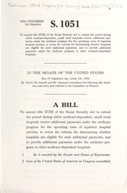 Cover of A bill to amend title XVIII of the Social Security Act to extend the period during which Medicare-dependent, small rural hospitals receive additional payments under the Medicare program for the operating costs of inpatient hospital services, to revise the criteria for determining whether hospitals are eligible for such additional payments, and to provide additional payments under the Medicare program to other Medicare-dependent hospitals by United States. Congress. Senate