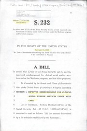 Cover of A bill to amend title XVIII of the Social Security Act to provide improved reimbursement for clinical social worker services under the Medicare program, and for other purposes by United States. Congress. Senate
