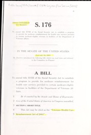 Cover of A bill to amend title XVIII of the Social Security Act to establish a program to provide for Medicare reimbursement for health care services provided to certain Medicare-eligible veterans in facilities of the Department of Veterans Affairs by United States. Congress. Senate