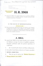 Cover of A bill to amend title XVIII of the Social Security Act to provide for Medicare coverage of services of qualified respiratory therapists performed under the general supervision of a physician by United States. Congress. House