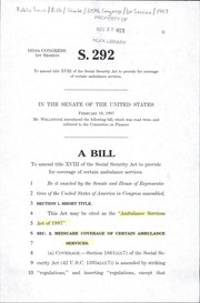 Cover of A bill to amend title XVIII of the Social Security Act to provide for coverage of certain ambulance services by United States. Congress. Senate