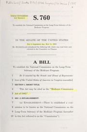Cover of A bill to establish the National Commission on the Long-Term Solvency of the Medicare Program by United States. Congress. Senate
