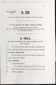 Cover of A bill to improve the health of the Nation's children, and for other purposes by United States. Congress. Senate