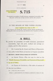 Cover of A bill to provide for portability of health insurance, guaranteed renewability, high risk pools, medical care savings accounts, and for other purposes by United States. Congress. Senate