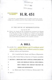 Cover of A bill to provide for a special Medicare part B enrollment period and a special Medigap open enrollment period for certain military retirees and dependents by United States. Congress. House