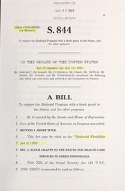 Cover of A bill to replace the Medicaid program with a block grant to the States, and for other purposes by United States. Congress. Senate