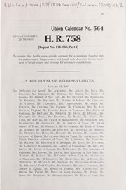 Cover of A bill to require that health plans provide coverage for a minimum hospital stay for mastectomies, lumpectomies, and lymph node dissection for the treatment of breast cancer and coverage for secondary consultations by United States. Congress. House