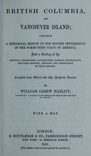 Cover of British Columbia and Vancouver Island by William Carew Hazlitt