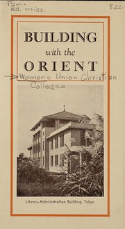 Front cover of Building with the Orient by Women's Union Christian Colleges