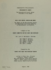 Cover of Built with bricks, mortar, and bonds by Massachusetts. General Court. Senate. Committee on Post Audit and Oversight.
