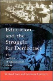 Front cover of Education and the struggle for democracy by Wilfred Carr