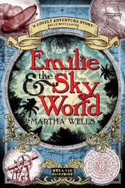 Front cover of Emilie & the sky world by Martha Wells