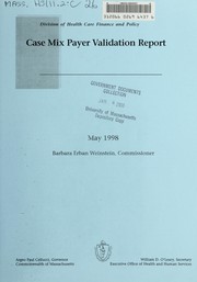 Front cover of Case mix payer validation report by Massachusetts. Division of Health Care Finance and Policy