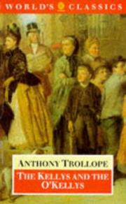 Front cover of The Kellys and the O'Kellys, or, Landlords and tenants by Anthony Trollope