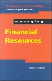 Front cover of Managing Financial Resources (Managing Universities and Colleges: Guides to Good Practice) by Harold G. Thomas