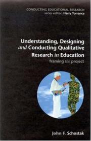 Cover of Understanding, Designing and Conducting Qualitative Research in Education by John F. Schostak