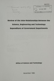 Cover of Review of the inter-relationships between the science, engineering, and technology expenditure of government departments by Great Britain. Office of Science and Technology.