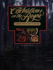Front cover of Celebrations on the Bayou by Junior League of Monroe