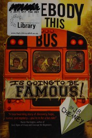 Front cover of Somebody on this bus is going to be famous by J. B. Cheaney