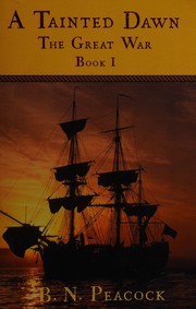 Cover of A tainted dawn by B. N. Peacock